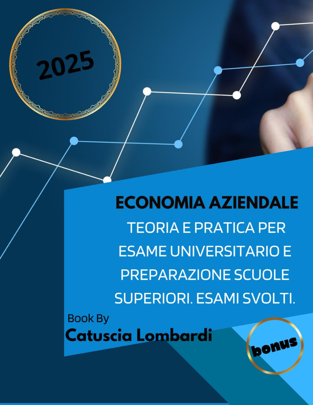 Economia aziendale Teoria e pratica per esame universitario e preparazione scuole superiori. Esami svolti.