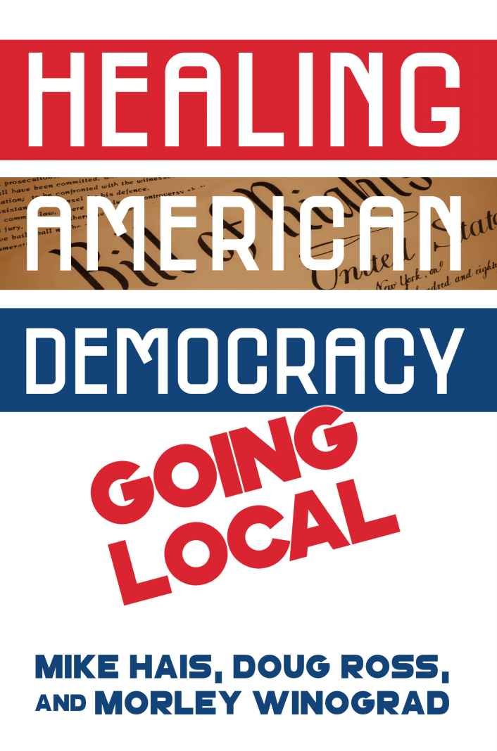 Healing American Democracy: Going Local