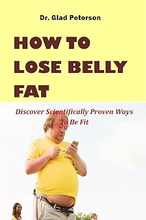 How To Lose Belly Fat: Discover scientifically proven ways to be fit