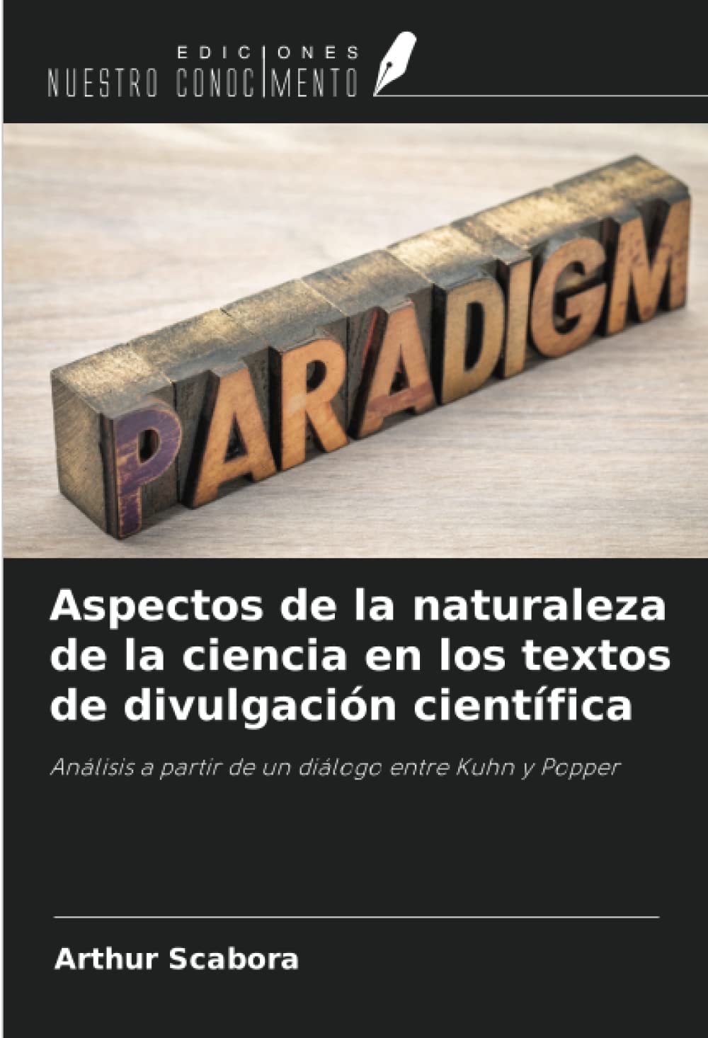 Aspectos de la naturaleza de la ciencia en los textos de divulgación científica: Análisis a partir de un diálogo entre Kuhn y Popper