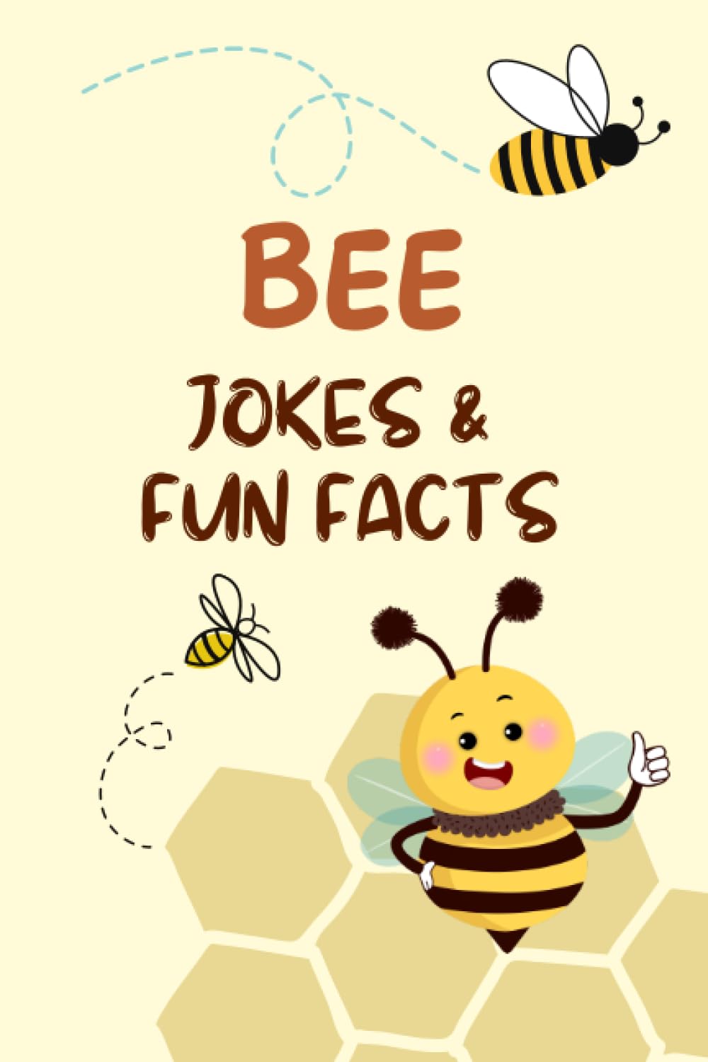 Bee Jokes & Fun Facts (Funny Jokes & Fun Facts)