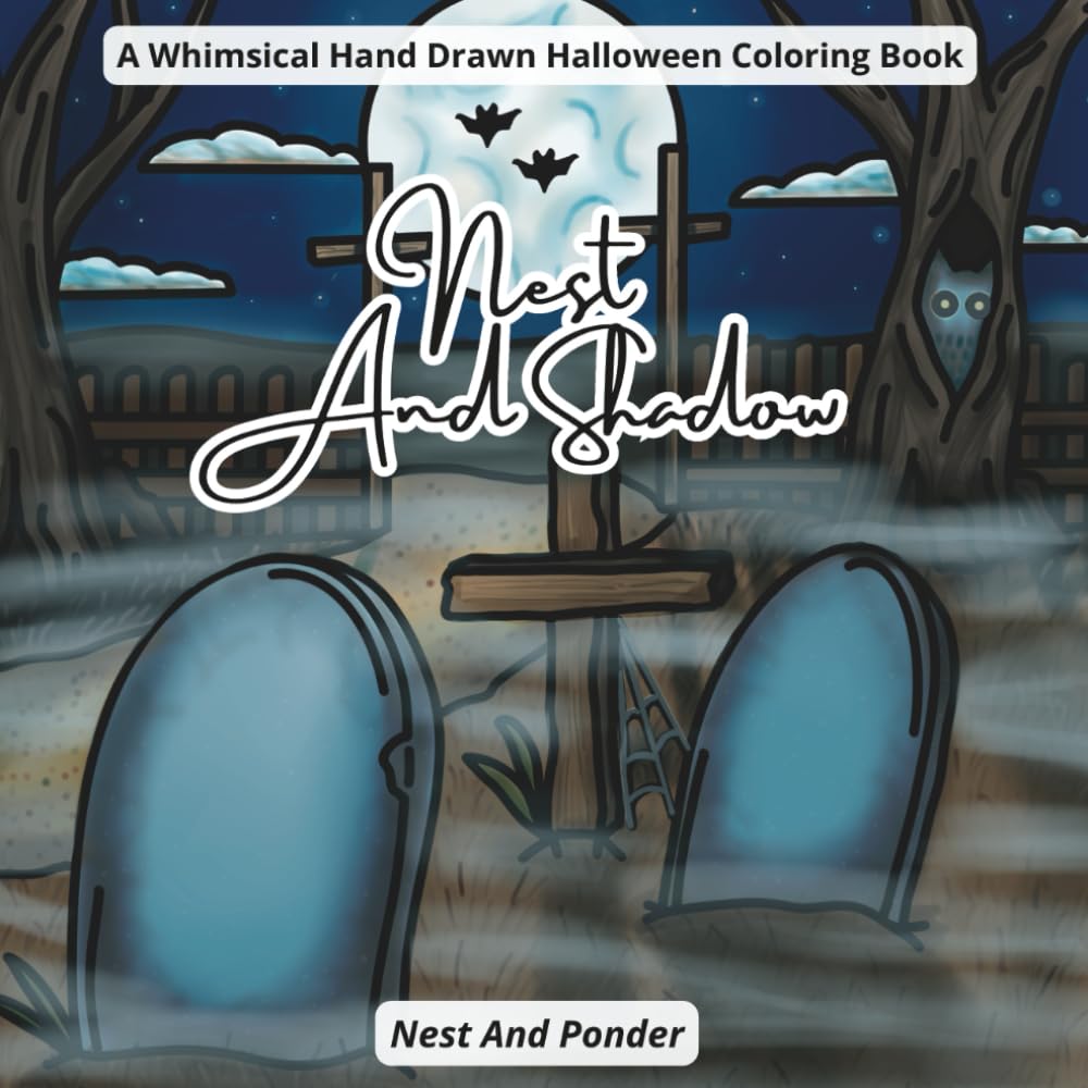 Nest And Shadow: A Whimsical Hand Drawn Halloween Coloring Book (Nest And Coloring Books)