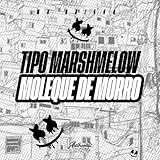 Tipo Marshmelow Moleque de Morro