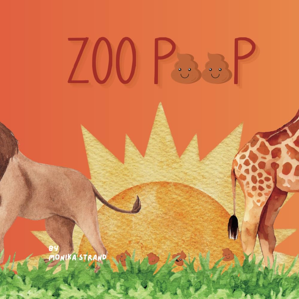 Zoo Poop: Meet the Animals at the Zoo Along with their Poo too! (Poop Books)