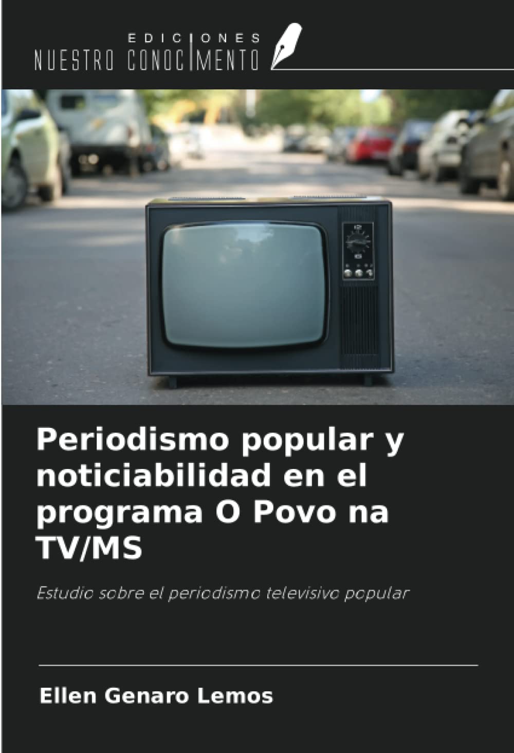 Periodismo popular y noticiabilidad en el programa O Povo na TV/MS: Estudio sobre el periodismo televisivo popular