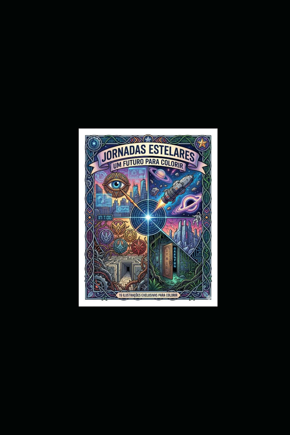 A Sci-Fi Adventure Coloring Book - Um Livro de Colorir de Ficção Científica