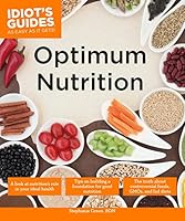 Idiot's Guides: Optimum Nutrition 1615648844 Book Cover