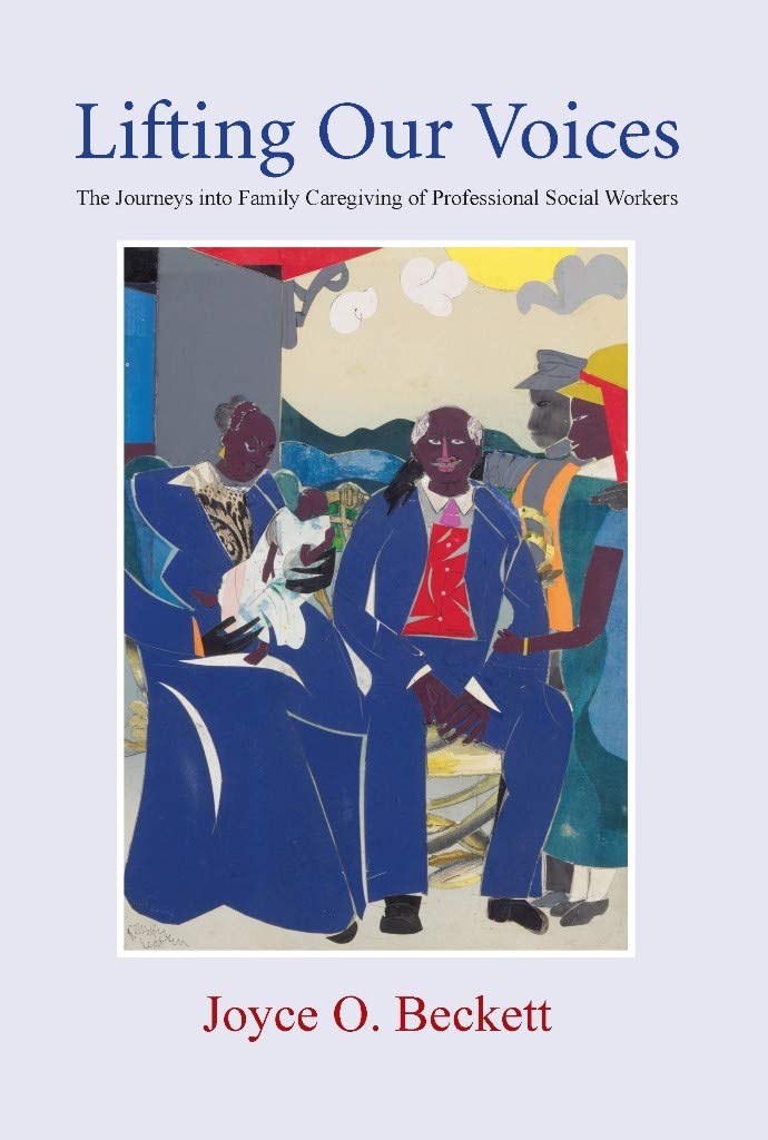 Lifting Our Voices: The Journeys Into Family Caregiving of Professional Social Workers