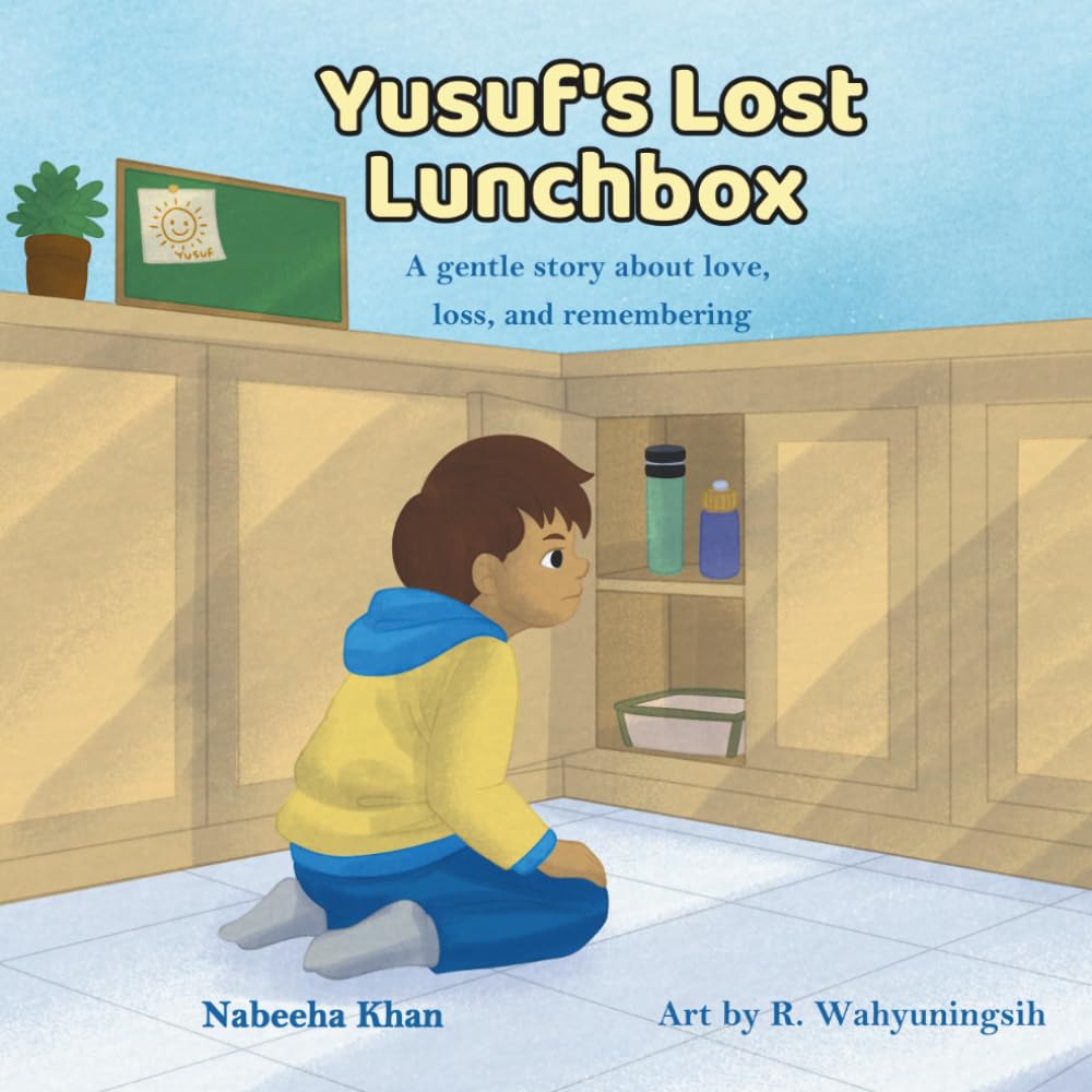 Yusuf's Lost Lunchbox: A gentle story about love, loss, and remembering