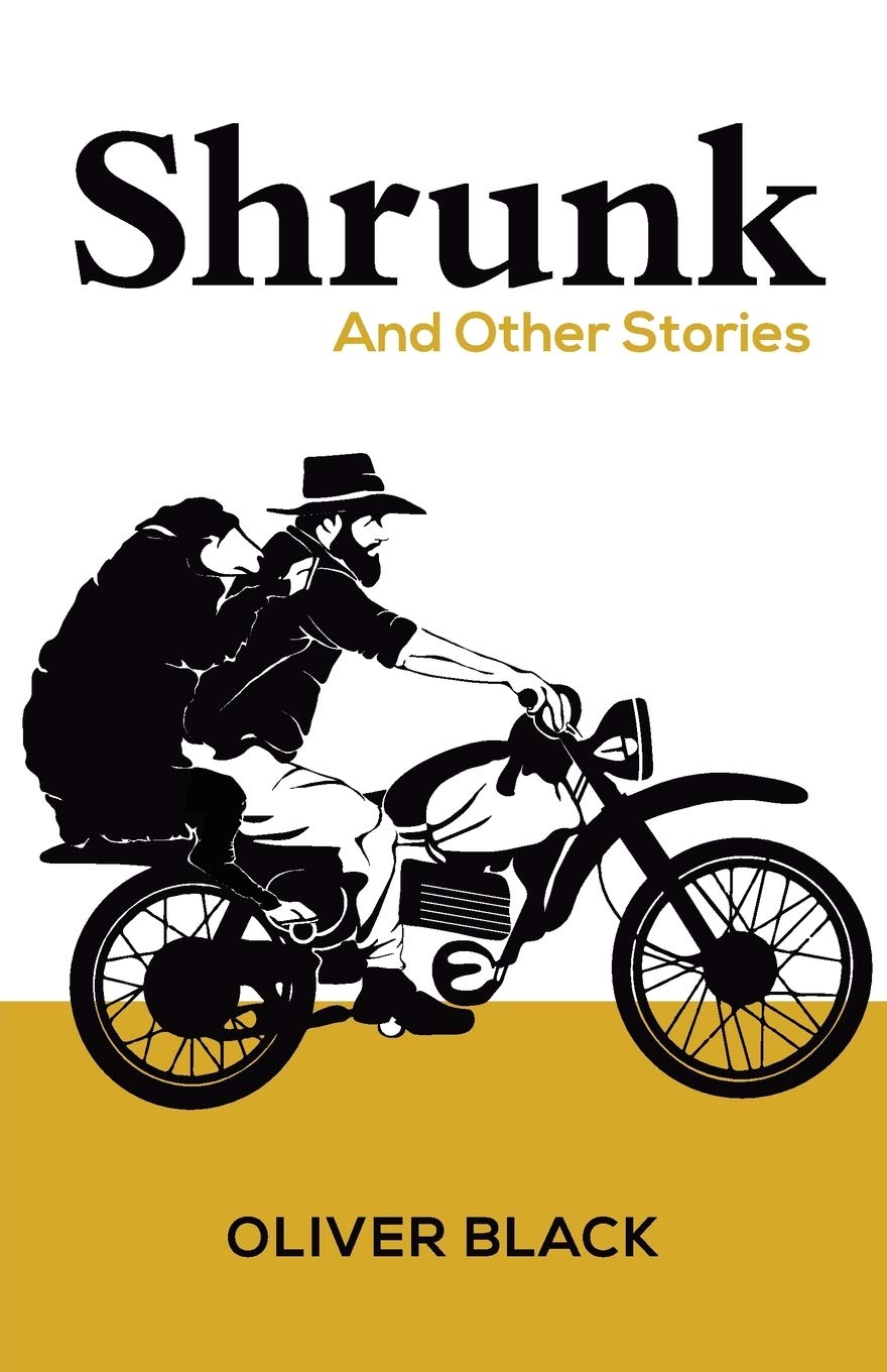 Shrunk And Other Stories By Oliver Black