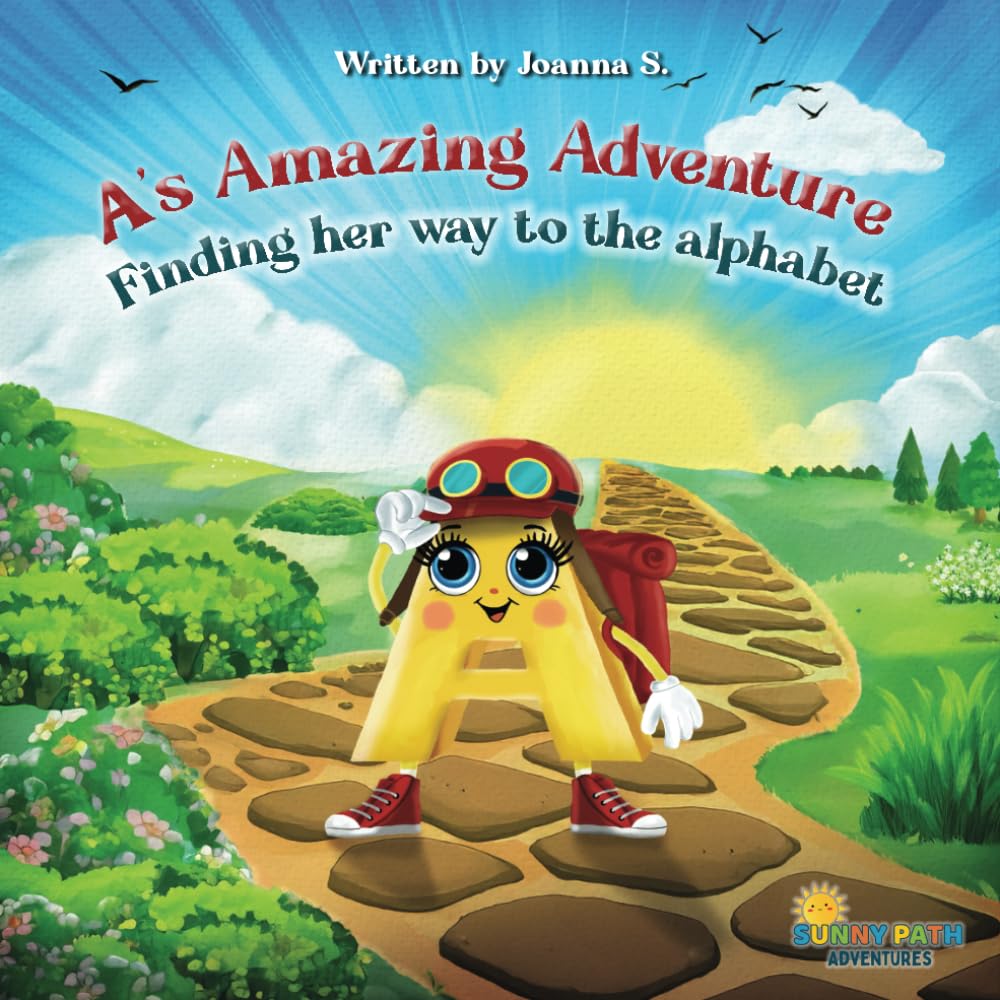 A's Amazing Adventure: Finding her way to the alphabet (Growing from A to Z)