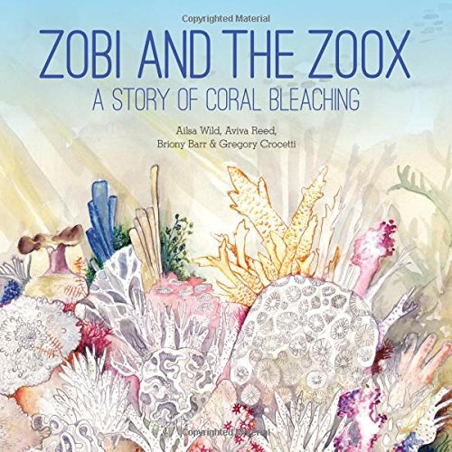 Zobi and the Zoox: A Story of Coral Bleaching (Small Friends Books)