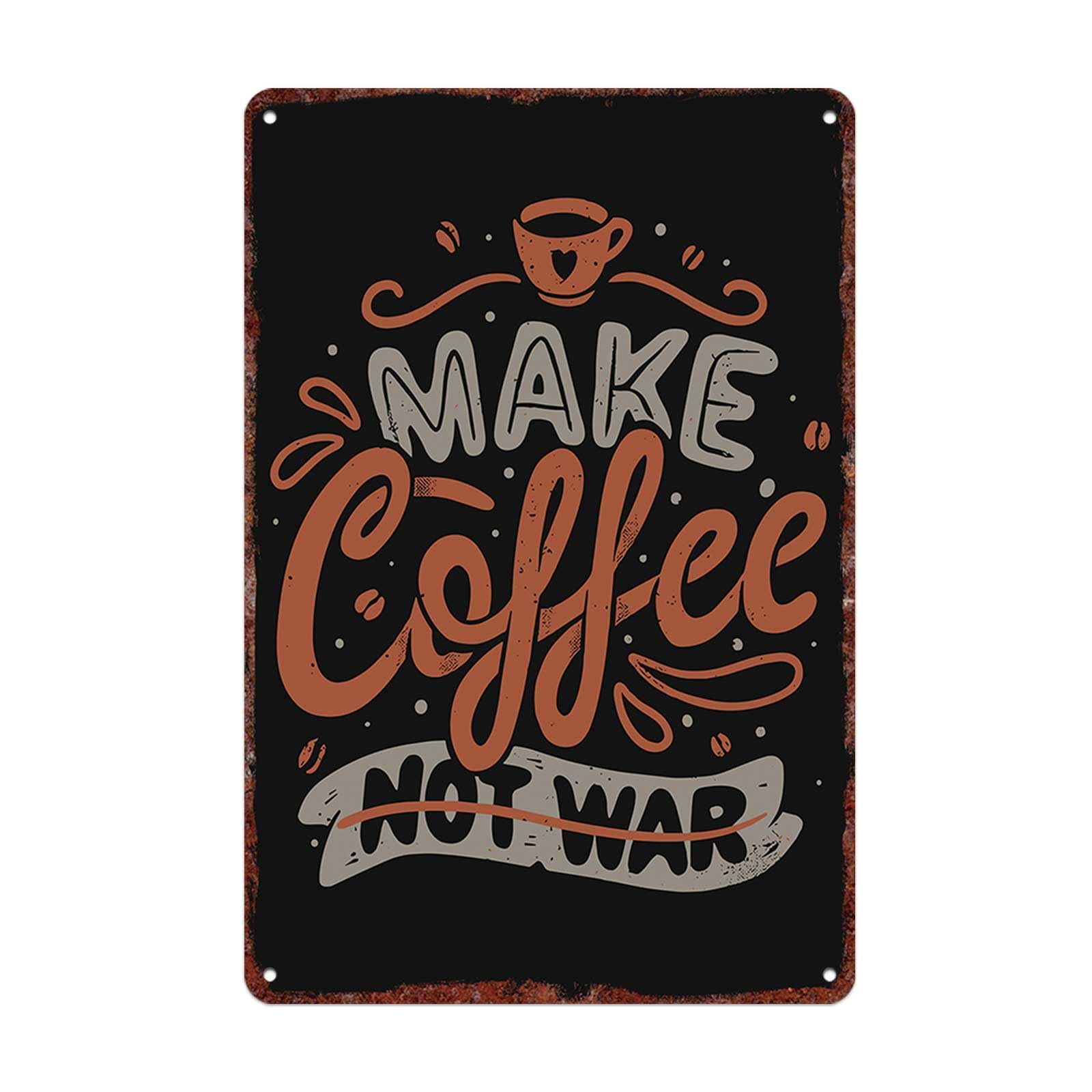Vintage Metal Signs Make Coffee Not War Typography Art Posters Wall Art Print for Office Dorm Man Cave Garage Decor 8x12 Inches