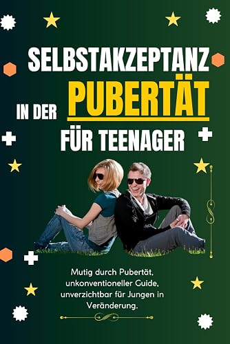 Trau dich anders zu sein: Der Verrückte Pubertäts-Reiseführer – Allgemeinwissen für Teenager! Das coole Challenge Buch für Jugendliche in der Pubertät – Ein Must-Have Pubertätsreiseführer für Jungen!