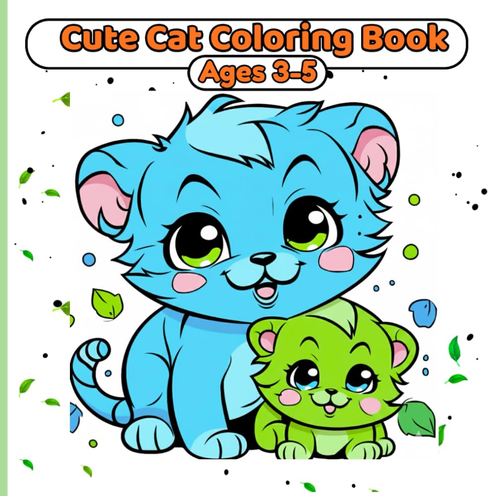 CUTE CAT COLORING BOOK FOR KIDS AGES 3-5 SIMPLE AND EASY PICTURES: A Fun Animal Coloring Book Gift for Cat-Loving Children