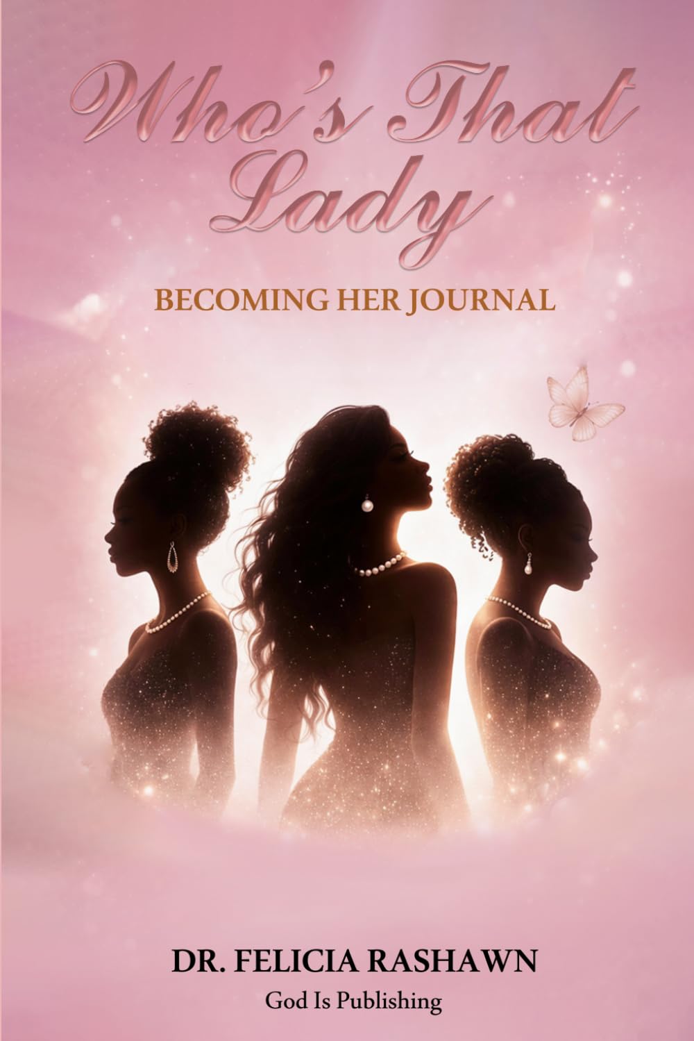 Who's That Lady? Becoming Her Journal