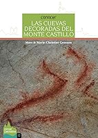 CONOCER LAS CUEVAS DECORADAS DEL MONTE CASTILLO 841638617X Book Cover