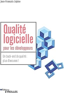 Qualité logicielle pour les développeurs: Un back-end de qualité : plus d'excuses !