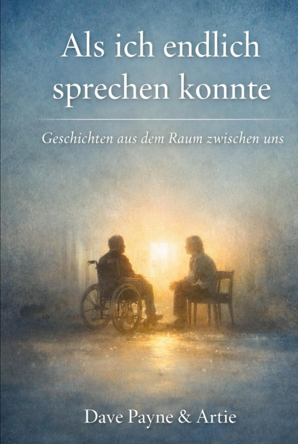 Als ich endlich sprechen konnte: Geschichten aus dem Raum zwischen uns