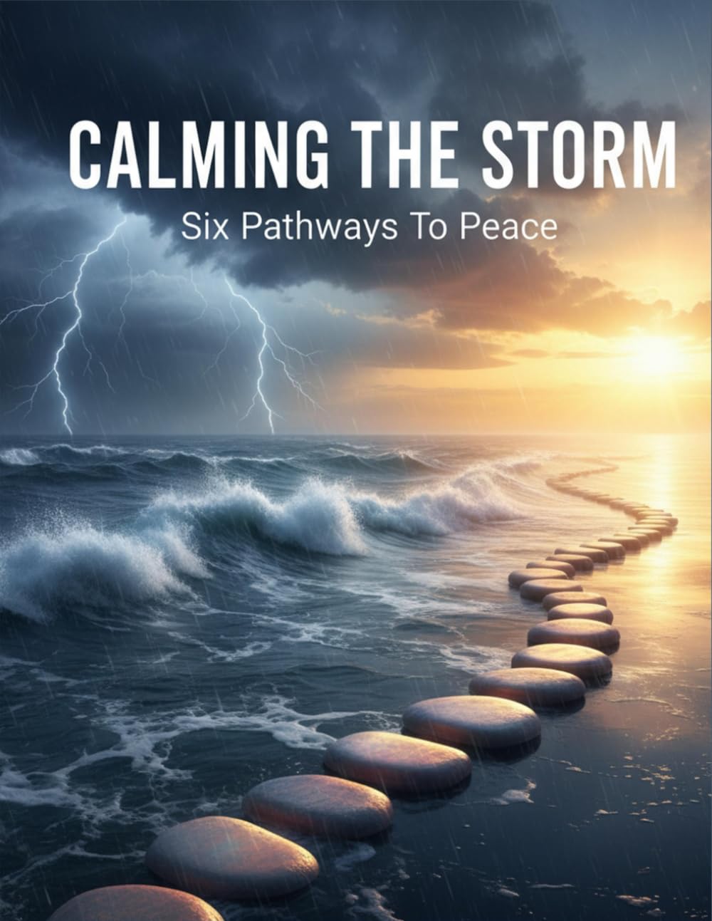 Calming The Storm: Six Pathways To Peace