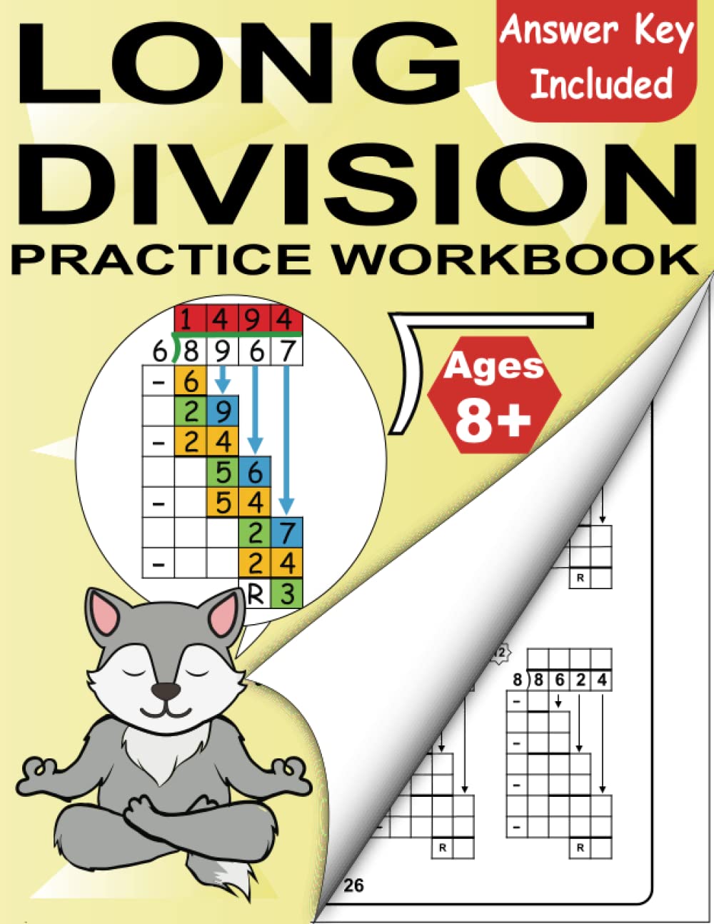Long Division Workbook Grade 4 5 6: Dividing Large Numbers Ages 8+ Year: Daily Timed Math Advanced Drill Exercises (Includes Answer Key and Examples) ... Pages (Timed Tests Math Workbooks Series)