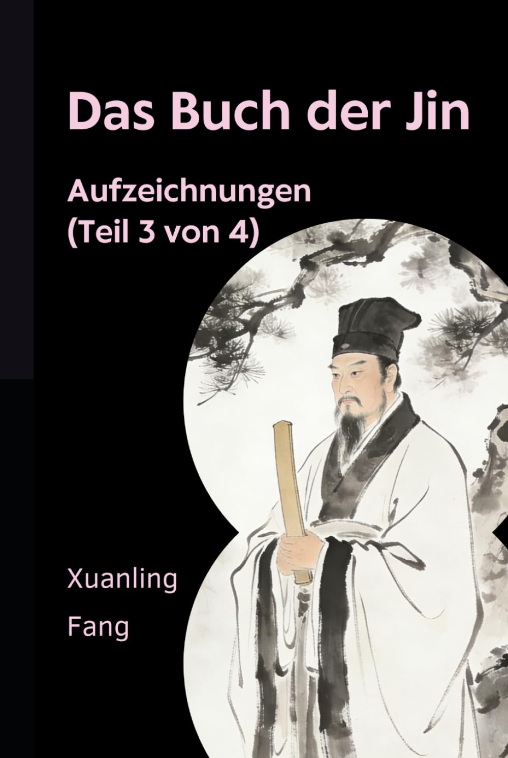 Das Buch der Jin: Aufzeichnungen (Teil 3 von 4)