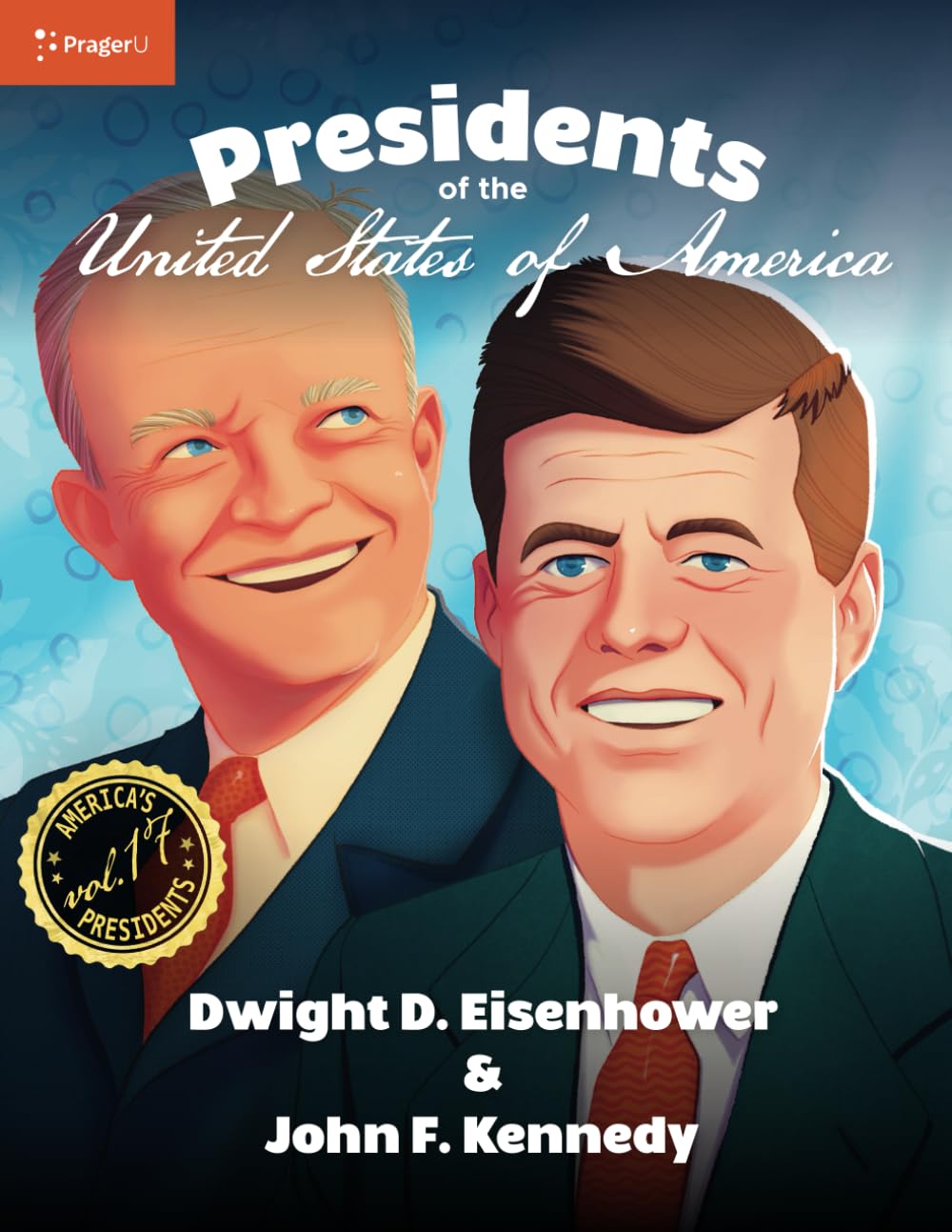 U.S. Presidents Volume 17: Dwight D. Eisenhower & John F. Kennedy