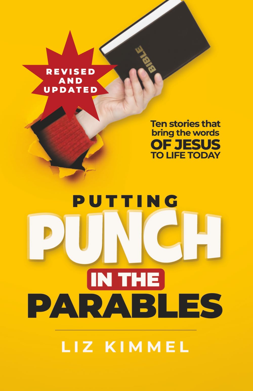 Putting Punch in the Parables: Ten stories that bring the words of Jesus to life today