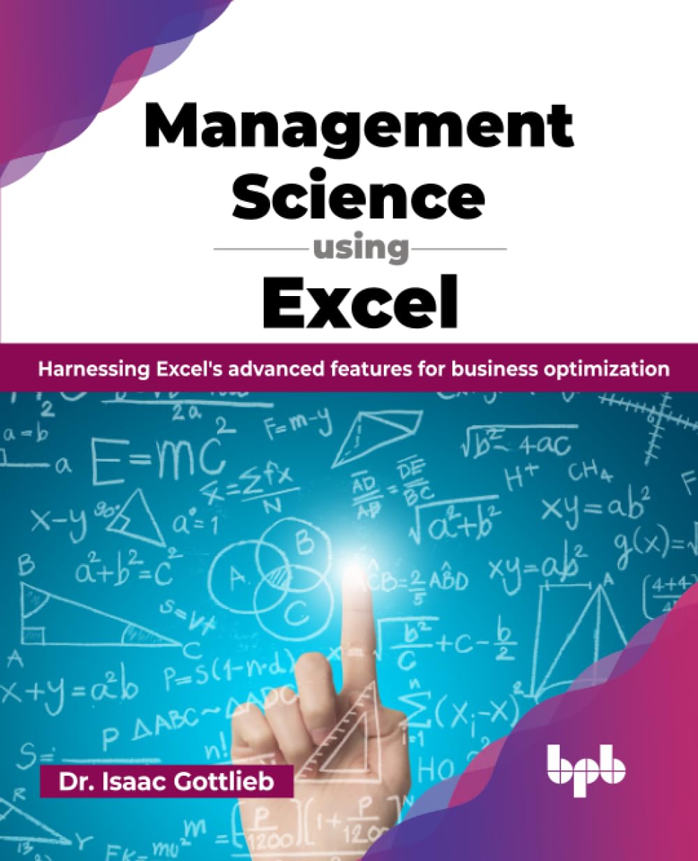 Amazon.com: Management Science using Excel: Harnessing Excel's advanced ...