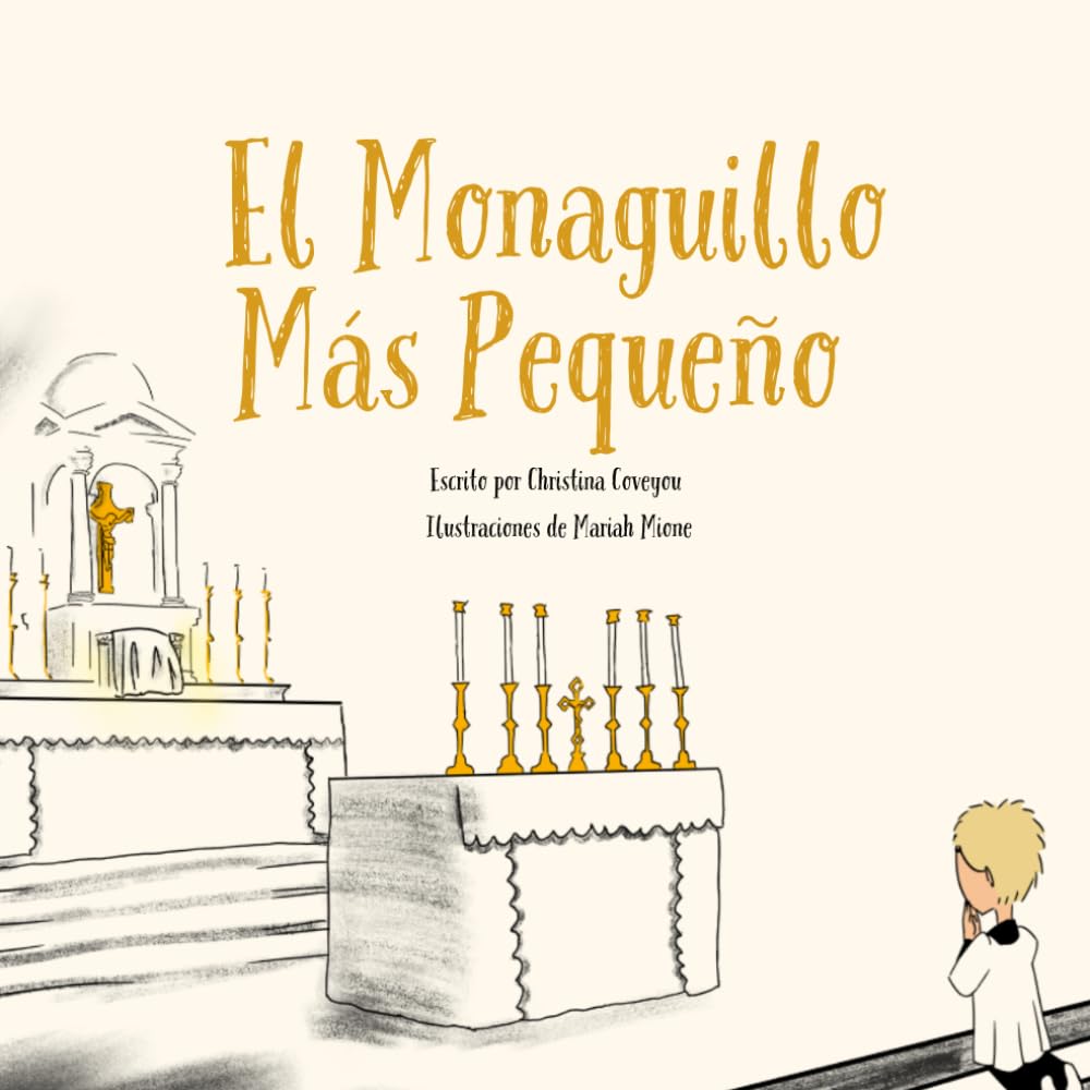 El Monaguillo Más Pequeño: The Littlest Server: Spanish Edition