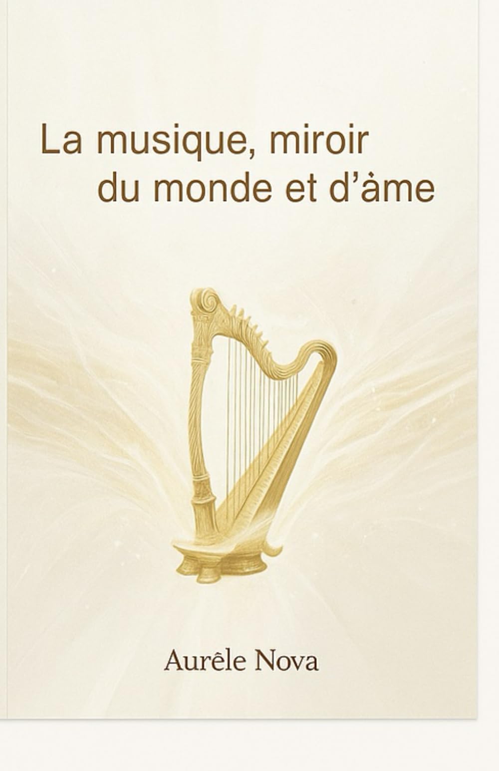 La musique, miroir du monde et de l’âme: Le Langage universel des vibrations