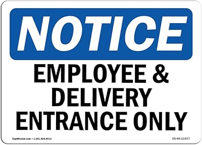 OSHA Notice Sign - Employee and Delivery Entrance Only | Vinyl Label Decal | Protect Your Business, Construction Site, Warehouse | Â Made in The USA