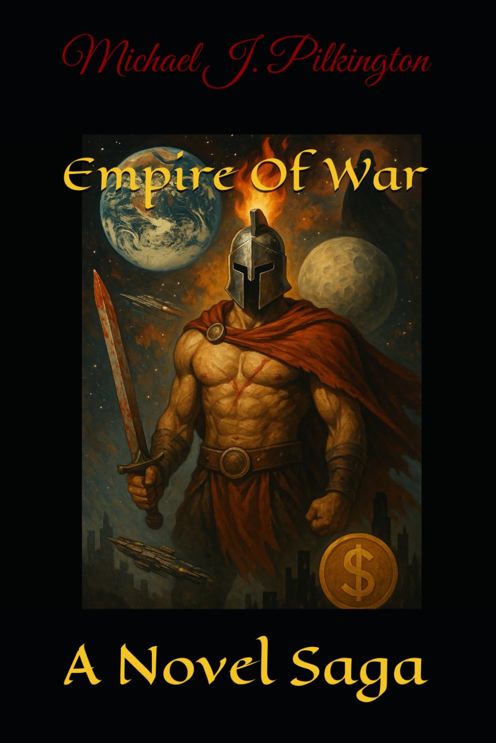 Empire Of War: A Novel Saga