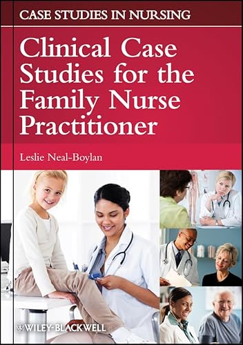 Clinical Case Studies for the Family Nurse Practitioner (Case Studies in Nursing Book 11)