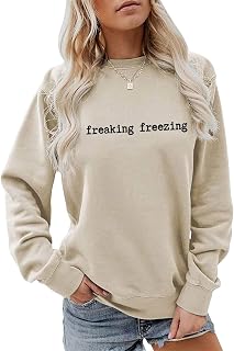 ATETYRP Freaking Freezing Sweatshirt, Always Cold Shirt Women Crewneck Indoorsy Homebody Sweater Winter Season Pullover Tops