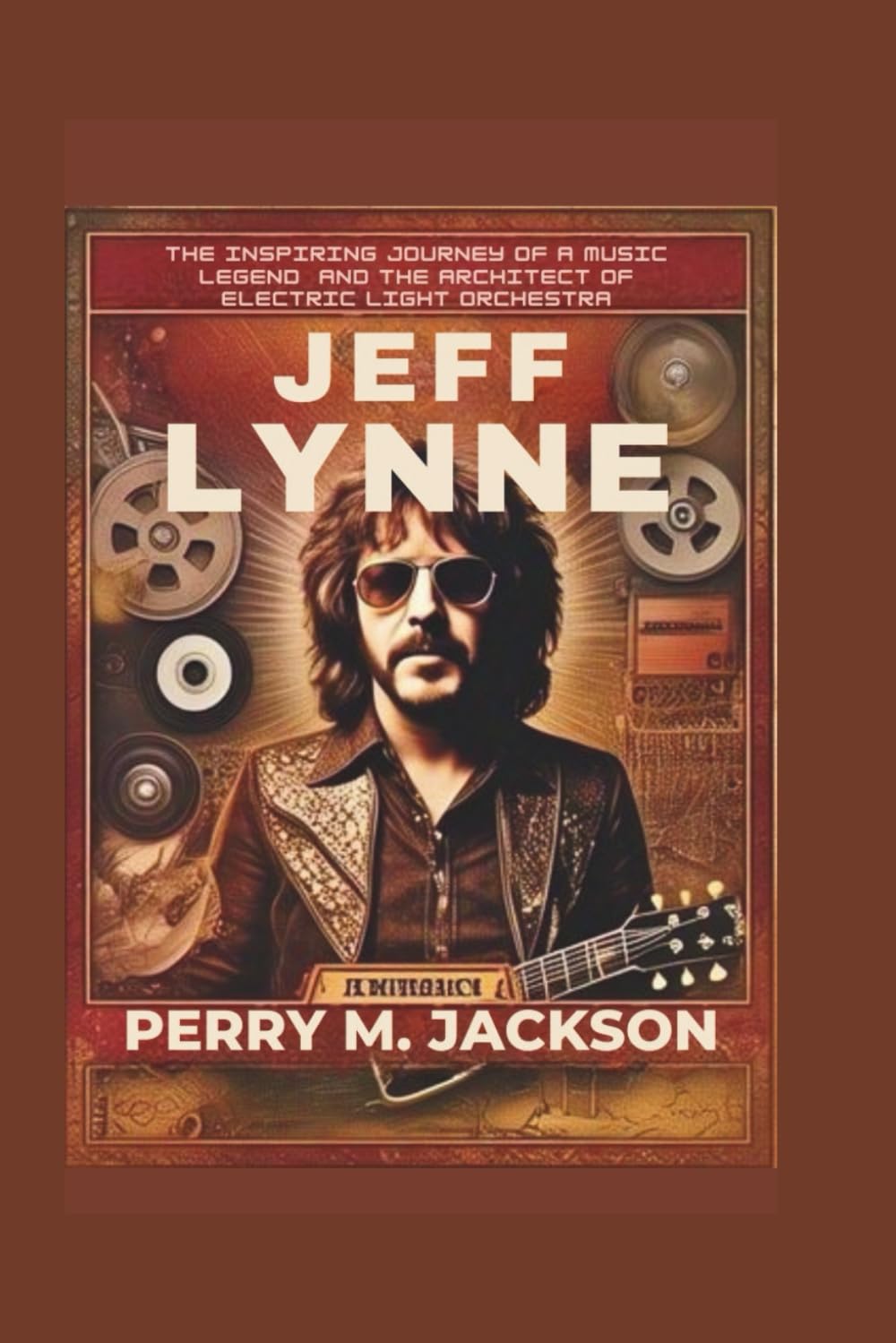 JEFF LYNNE: The Inspiring Journey of a Music Legend and The Architect of Electric Light Orchestra