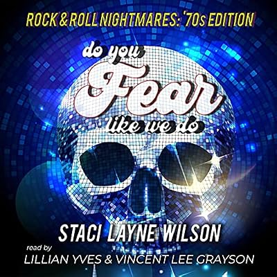 Do You Fear Like We Do: Rock & Roll Nightmares: '70s Edition Short Stories
