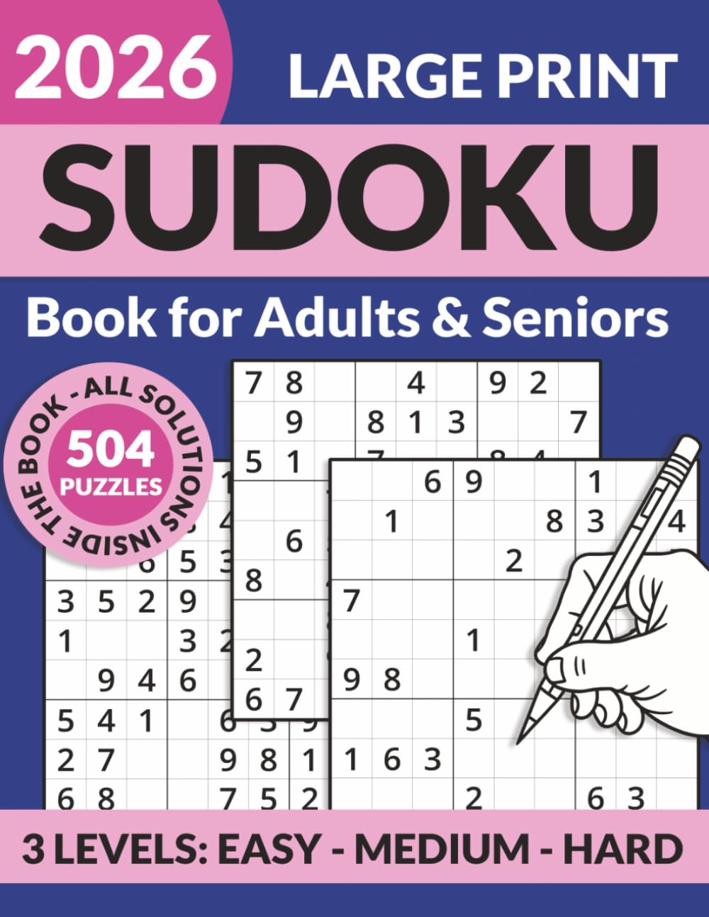 Large Print Sudoku Book for Seniors: 504 Easy to Hard Puzzles for Brain Health and Relaxation | 8.5 x 11 Big Book with Solutions Included | 150 Additional Bonus Games