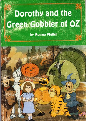 Title: Dorothy and the Green Gobbler of Oz