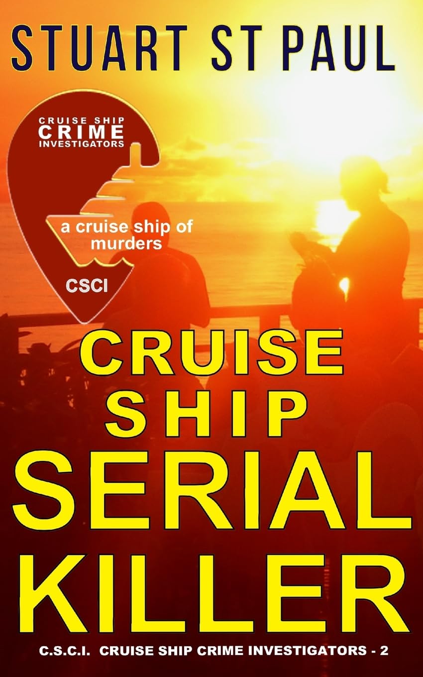 Cruise Ship Serial Killer: 2 (CSCI Cruise Ship Crime Investigators)