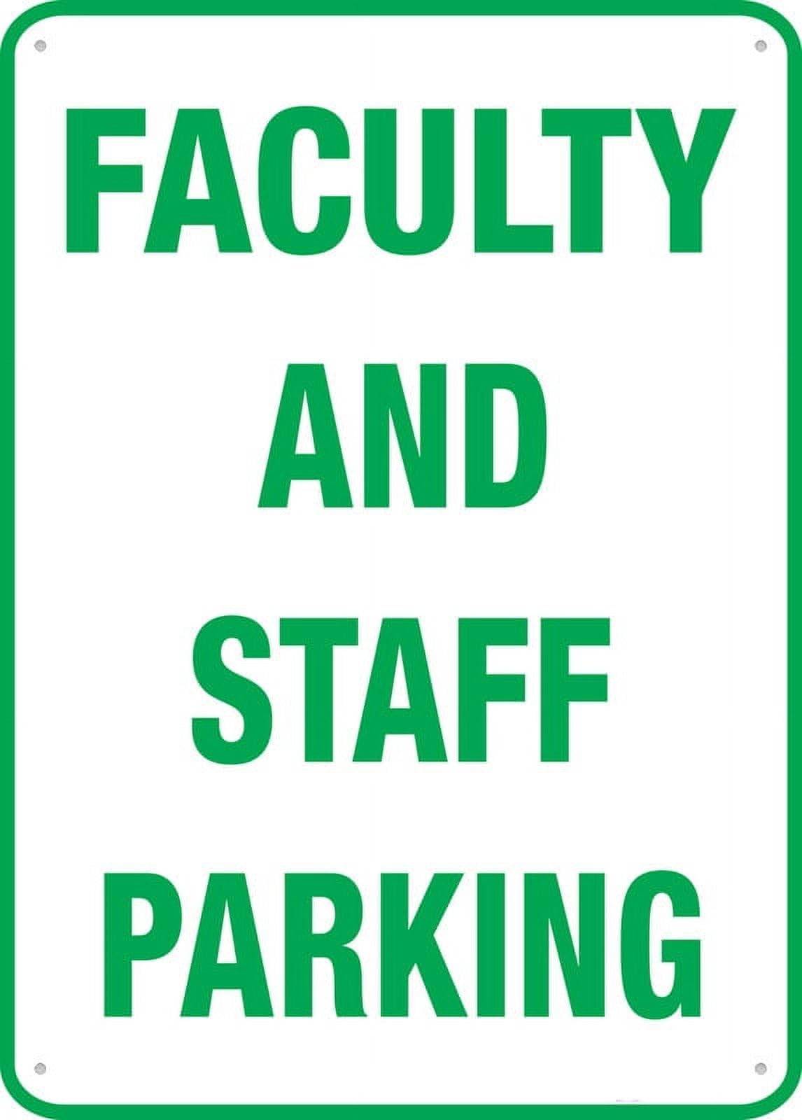 Peiyeety A10 Faculty And Staff Parking Sign For Business 8"X12" Rust Free Aluminum Uv Printed,4 Pre-Drilled Holes.durable/Weatherproof