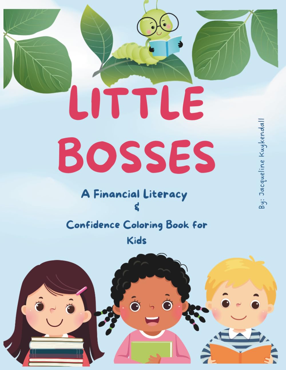 Little Bosses: A Financial Literacy, Confidence & Goal-Setting Coloring Book for Kids