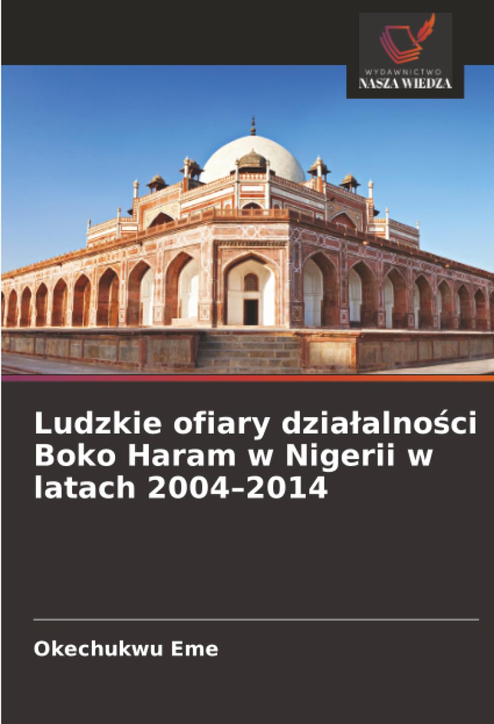 Ludzkie ofiary dzia¿alno¿ci Boko Haram w Nigerii w latach 2004-2014
