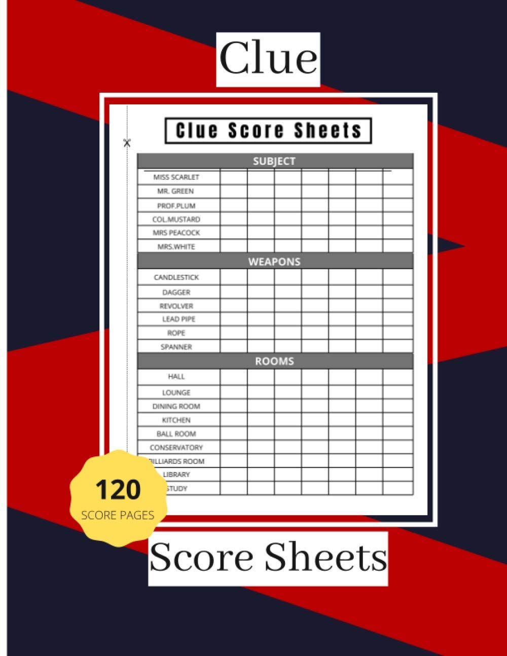 Clue Score Sheets: 120 Clue Board Game Sheets, clue detective notebook, clue board game, clue paper sheets refills, clue board game paper sheets, clue ... game, clue replacement paper, clue notebook