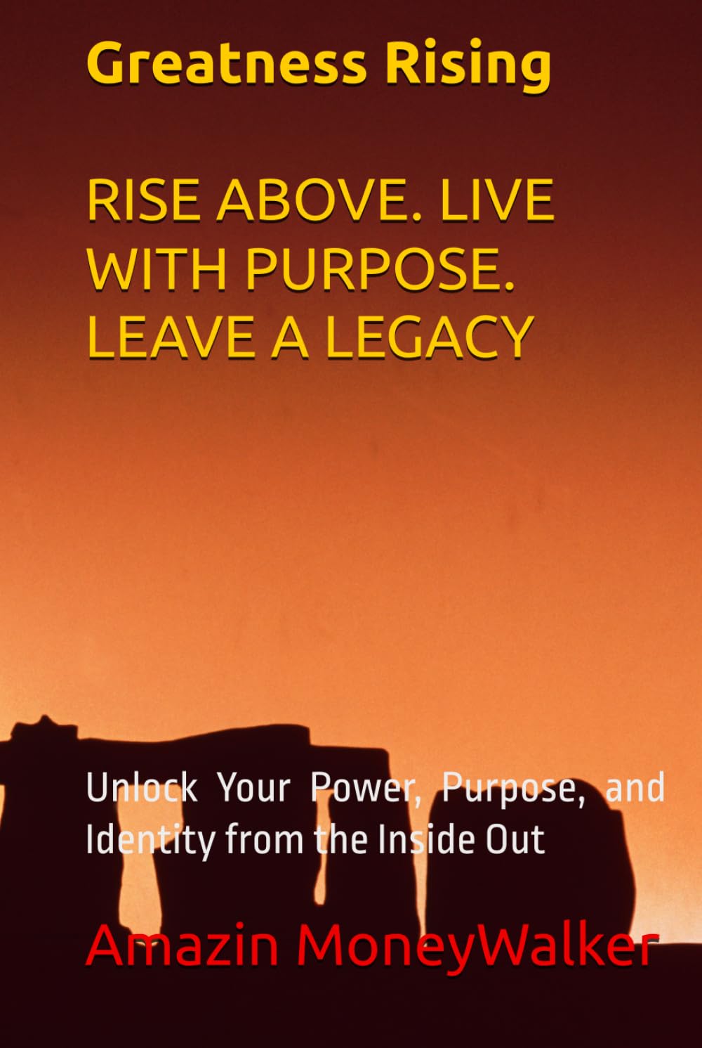 Greatness Rising: Unlock Your Power, Purpose, and Identity from the Inside Out