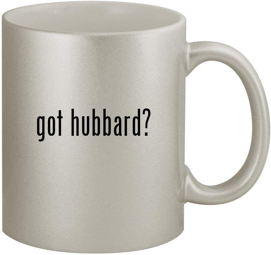got hubbard? - 11oz Silver Coffee Mug Cup, Silver