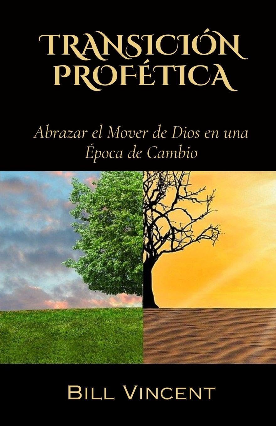 Transición Profética: Abrazar el Mover de Dios en una Época de Cambio