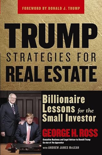 Trump Strategies for Real Estate: Billionaire Lessons for the Small Investor