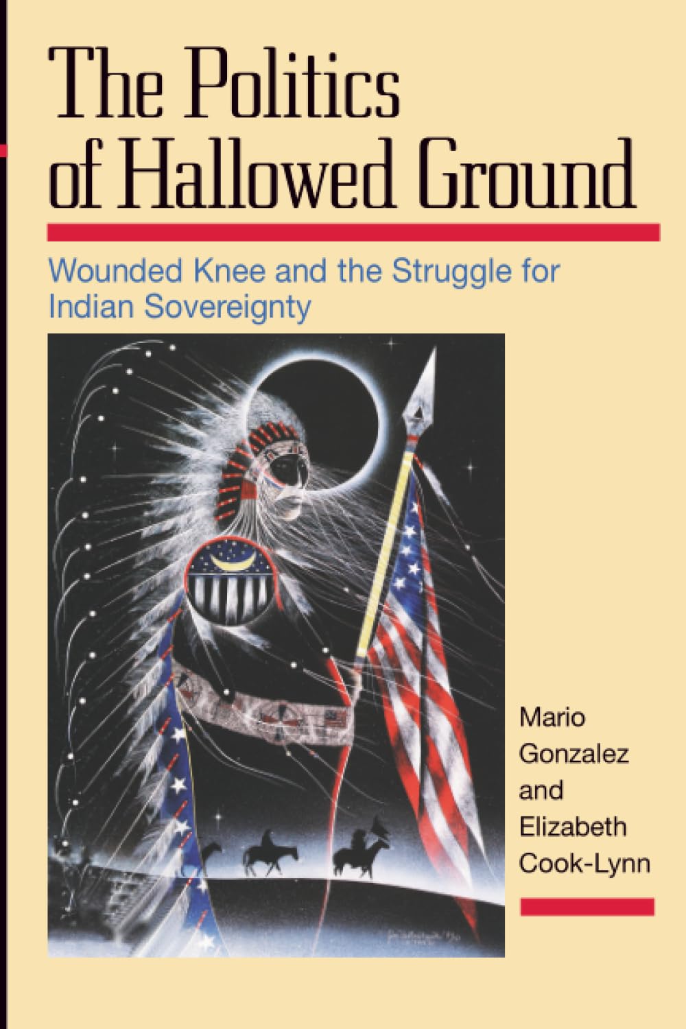 The Politics of Hallowed Ground: Wounded Knee and the Struggle for Indian Sovereignty