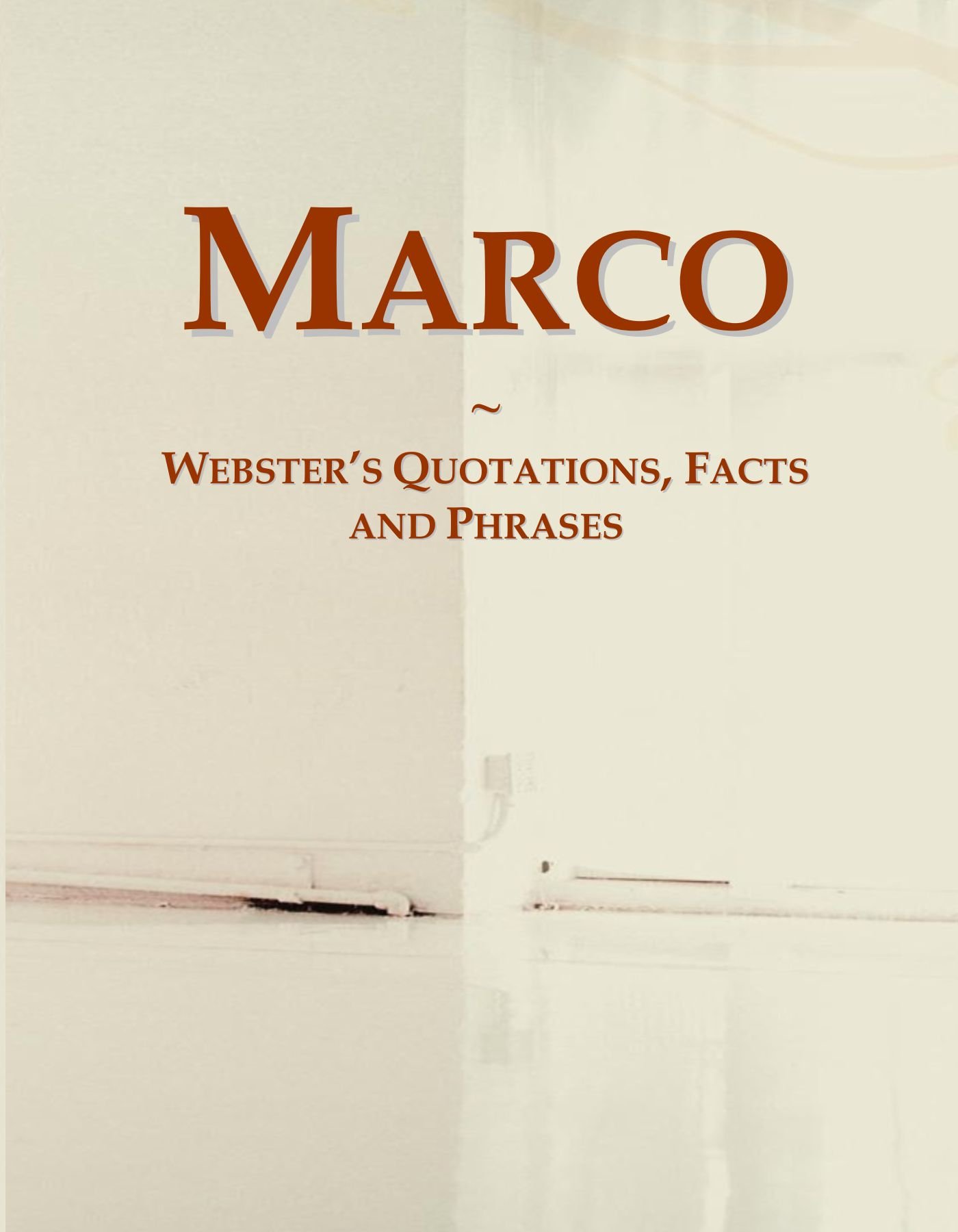 Marco: Webster's Quotations, Facts and Phrases